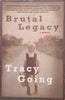 Brutal Legacy | Tracy Going