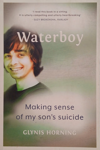 Waterboy: Making Sense of My Son's Suicide | Glynis Horning