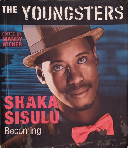 Shaka Sisulu: Becoming | Mandy Wiener (ed.)