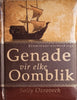 Genade vir Elke Oomblik [Afrikaans] | Solly Ozrovech