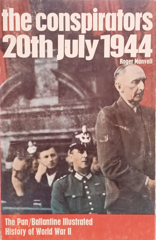 The Conspirators: 20th July 1944 | Roger Manvell