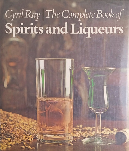 The Complete Book of Spirits and Liqueurs | Cyril Ray