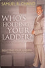 Who's Holding Your Ladder? | Samuel R. Chand with Cecil Murphey