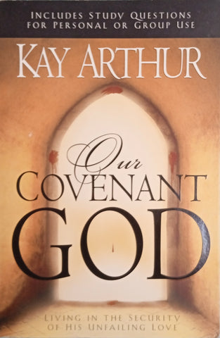 Our Covenant God | Kay Arthur