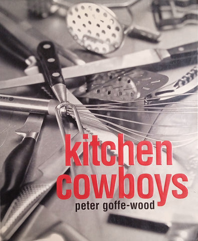 Kitchen Cowboys [Inscribed by the Author] | Peter Goffe-Wood
