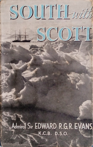 South With Scott | Admiral Sir Edward R.G.R. Evans