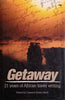 Getaway: 21 Years of African Travel Writing | Cameron Ewart-Smith (ed.)