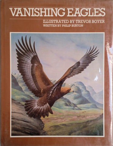 Vanishing Eagles | Written by Philip Burton, Illustrated by Trevor Boyer
