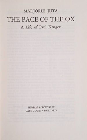 The Pace of the Ox: A Life of Paul Kruger | Marjorie Juta