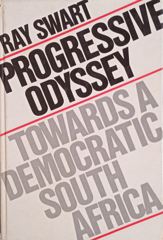 Progressive Odyssey: Towards a Democratic South Africa | Ray Swart