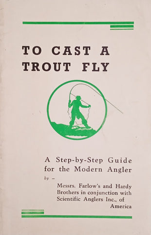 To Cast a Trout Fly: A Step-by-Step Guide for the Modern Angler