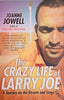 The Crazy Life of Larry Joe: A Journey on the Streets and Stage | Joanne Jowell