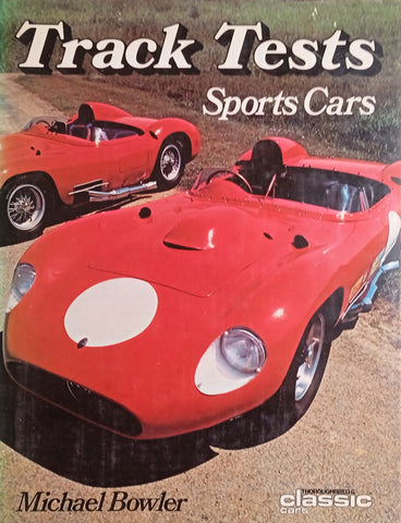 Track Test Sports Cars | Michael Bowler