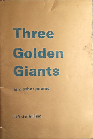 Three Golden Giants and Other Poems | Victor Williams