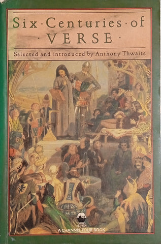 Six Centuries of Verse | Anthony Thwaite (ed.)