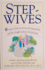Step-Wives: 10 Steps to Help Ex-Wives and Stepmothers End the Struggle and Put Kids First | Lynne Oxhorn-Ringwood, Louise Oxhorn and Marjorie Vego Krausz (eds.)