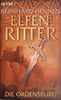 Elfen Ritter: Die Ordensburg [German] | Bernhard Hennen