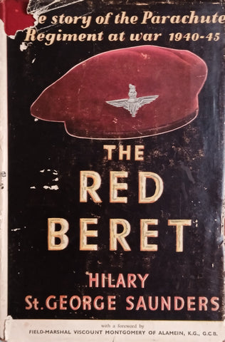 The Red Beret: The Story of the Parachute Regiment at War 1940-45 | Hilary St. George Saunders