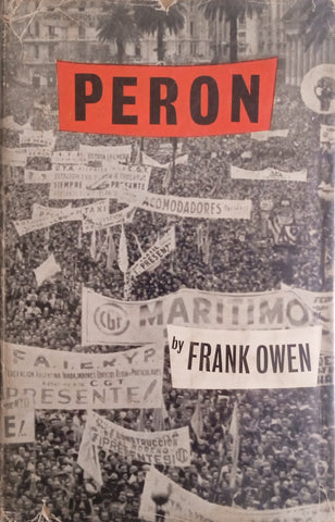 Peron: His Rise and Fall | Frank Owen