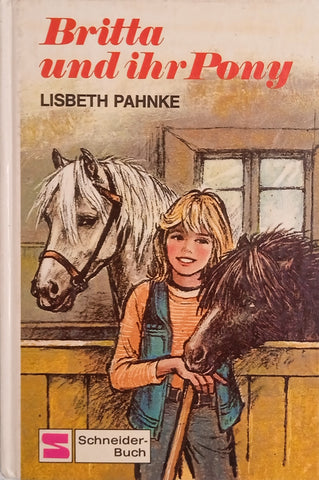 Britta und Ihr Pony [German] | Lisbeth Pahnke