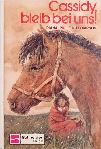 Cassidy, Bleib bei Uns! [German] | Diana Pullein-Thompson