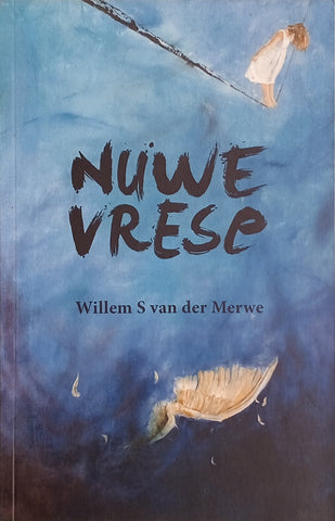 Nuwe Vrese [Afrikaans] | Willem S. van der Merwe
