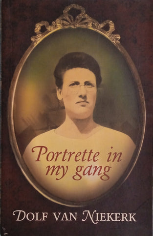 Portrette in My Gang [Afrikaans] | Dolf van Niekerk