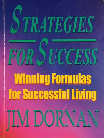 Strategies for Success: Winning Formulas for Successful Living | Jim Dornan