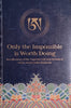 Only the Impossible is Worth Doing: Recollections of the Supreme Life and Activity of Chöje Akong Rinpoche