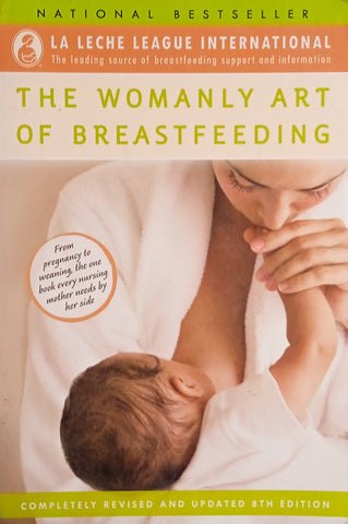 The Womanly Art of Breastfeeding | Diane Wiessinger, Diana West and Theresa Pitman