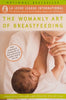 The Womanly Art of Breastfeeding | Diane Wiessinger, Diana West and Theresa Pitman