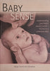 Baby Sense: Understanding Your Baby's Sensory World - the Key to a Contented Child | Megan Faure and Ann Richardson
