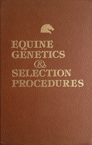 Equine Genetics & Selection Procedures | The Research Staff of Equine Research Publications