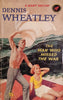 The Man Who Missed the War | Dennis Wheatley