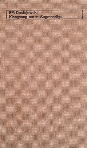 Klaagsang om 'n Sagmoedige [Afrikaans] | F.M. Dostojewski