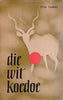 Die Wit Koedoe [Afrikaans] | Elias Loubser