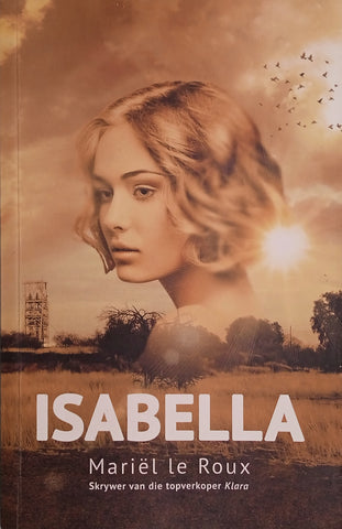 Isabella [Signed by the Author] [Afrikaans] | Mariël le Roux