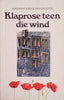 Klaprose Teen die Wind [Afrikaans] | Marzanne Leroux-Van der Boon