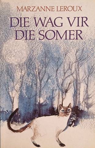 Die Wag vir die Somer [Afrikaans] | Marzanne Leroux