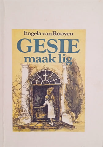 Gesie Maak Lig [Afrikaans] | Engela van Rooyen