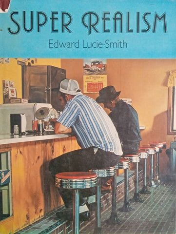 Super Realism | Edward Lucie-Smith