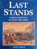 Last Stands: Famous Battles Against the Odds | Craig Philip