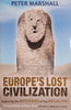 Europe's Lost Civilization | Peter Marshall