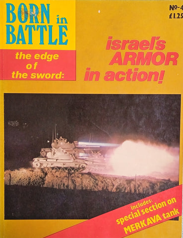 Born in Battle Number 4: The Edge of the Sword. Israel’s Armor in Action!