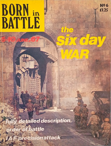 Born in Battle Number 6: 5-10 June, 67. The Six Day War