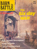 Born in Battle Number 6: 5-10 June, 67. The Six Day War