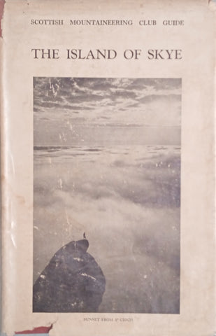 The Scottish Mountaineering Club Guide: Island of Skye | E.W. Steeple, Guy Barlow, Harry MacRobert and J.H.B. Bell