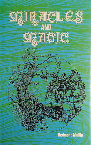 Miracles and Magic:  The Miracles and Spells of Saints and Witches | Redmond Mullin