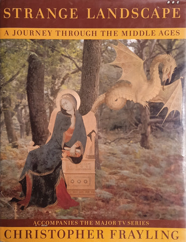Strange Landscape: A Journey Through the Middle Ages | Christopher Frayling