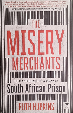 The Misery Merchants: Life and Death in a Private South African Prison  | Ruth Hopkins